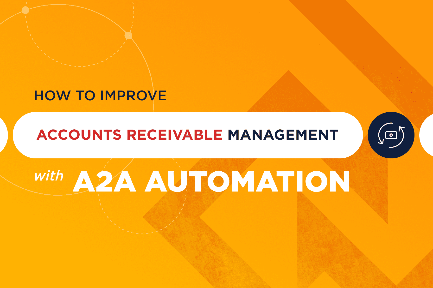 How to Improve Accounts Receivable Management with A2A